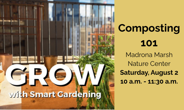Learn the basics of composting on Saturday, August 2, 2025 at 10:00AM-11:30AM at the Madrona Marsh Nature Center in Torrance