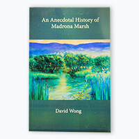 Anecdotal History of Madrona Marsh by David Wong